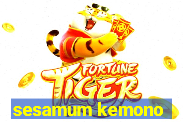 sesamum kemono